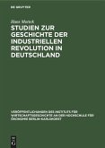Studien zur Geschichte der industriellen Revolution in Deutschland