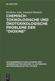 Chemisch-toxikologische und ökotoxikologische Probleme der ¿Dioxine¿