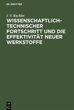 Wissenschaftlich-technischer Fortschritt und die Effektivität neuer Werkstoffe - Rachlin, I. V.