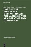 Modelle zur Ermittlung eines optimalen Verhältnisses von Akkumulation und Konsumtion
