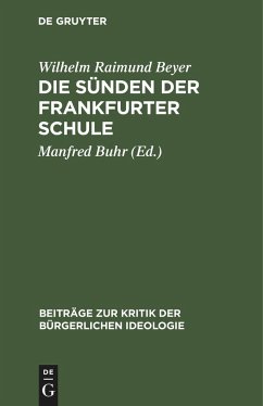 Die Sünden der Frankfurter Schule - Raimund Beyer, Wilhelm