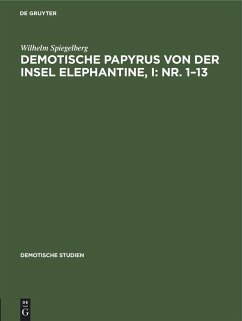 Demotische Papyrus von der Insel Elephantine, I: Nr. 1¿13 - Spiegelberg, Wilhelm