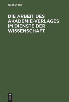 Die Arbeit des Akademie-Verlages im Dienste der Wissenschaft