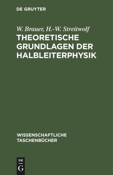Theoretische Grundlagen der Halbleiterphysik Theoretische Grundlagen der Halbleiterphysik