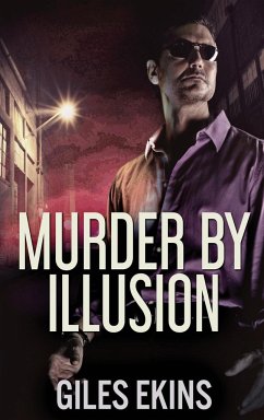 Murder By Illusion - Ekins, Giles