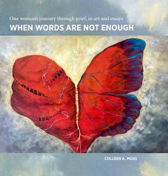 When words are not enough - Moss, Colleen