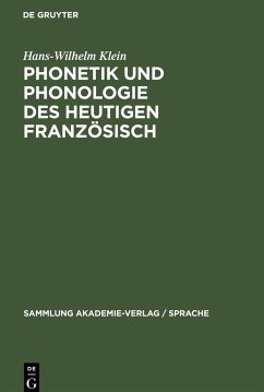 Phonetik und Phonologie des heutigen Französisch - Klein, Hans-Wilhelm