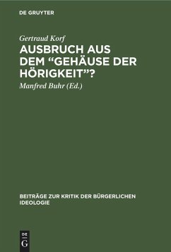 Ausbruch aus dem ¿Gehäuse der Hörigkeit¿? - Korf, Gertraud