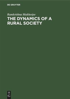 The Dynamics of a Rural Society - Mukherjee, Ramkrishna