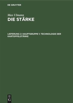 Hauptgruppe 1: Technologie der Kartoffelstärke - Ulmann, Max