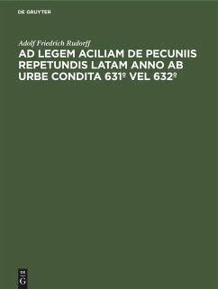 Ad legem aciliam de pecuniis repetundis latam anno ab urbe condita 631º vel 632º - Rudorff, Adolf Friedrich