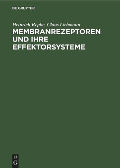 Membranrezeptoren und ihre Effektorsysteme - Liebmann, Claus; Repke, Heinrich