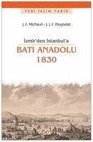 Izmirden Istanbula Bati Anadolu 1830 - Francois Michaud, Joseph; Francois Poujoulat, Jean-Joseph