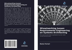 Wisselwerking tussen Requirements Engineering en Systems Architecting - Ferrari, Remo