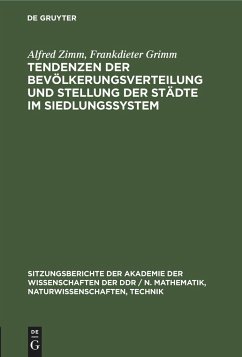 Tendenzen der Bevölkerungsverteilung und Stellung der Städte im Siedlungssystem - Grimm, Frankdieter; Zimm, Alfred
