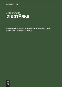 Hauptgruppe 7: Aufbau und Konstitution der Stärke - Ulmann, Max