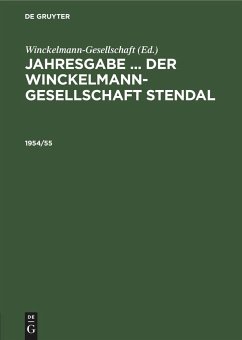 Jahresgabe ... der Winckelmann-Gesellschaft Stendal. 1954/55