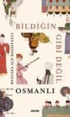 Bildigin Gibi Degil - Osmanli