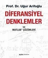 Diferansiyel Denklemler ve Matlab Cözümleri - Arifoglu, Ugur