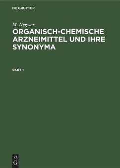 Organisch-Chemische Arzneimittel und Ihre Synonyma - Negwer, M.