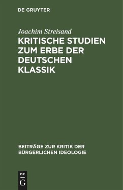Kritische Studien zum Erbe der deutschen Klassik - Streisand, Joachim