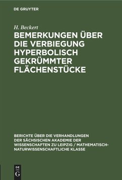 Bemerkungen über die Verbiegung hyperbolisch gekrümmter Flächenstücke - Beckert, H.