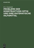 Probleme der konstruktiven Optik und ihre matematische Hilfsmittel