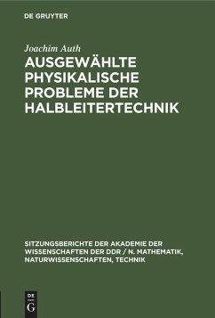 Ausgewählte physikalische Probleme der Halbleitertechnik - Auth, Joachim