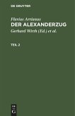 Flavius Arrianus: Der Alexanderzug. Teil 2