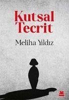 Kutsal Tecrit - Yildiz, Meliha