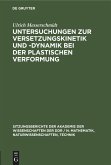 Untersuchungen zur Versetzungskinetik und -dynamik bei der plastischen Verformung