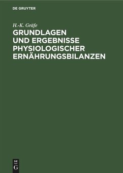 Grundlagen und Ergebnisse physiologischer Ernährungsbilanzen - Gräfe, H. -K.