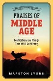 The Wee Treasury of Praises of Middle Age