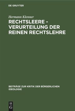 Rechtsleere - Verurteilung der Reinen Rechtslehre - Klenner, Hermann