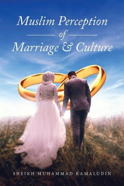 Muslim Perception of Marriage and Culture - Kamaludin, Sheikh Muhammad