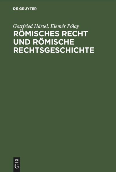 Römisches Recht und Römische Rechtsgeschichte