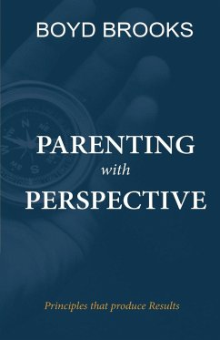 Parenting with Perspective - Brooks, Boyd