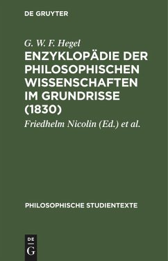 Enzyklopädie der philosophischen Wissenschaften im Grundrisse (1830) - Hegel, Georg Wilhelm Friedrich