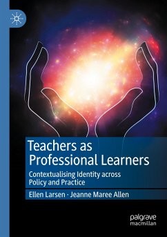 Teachers as Professional Learners - Larsen, Ellen;Allen, Jeanne Maree