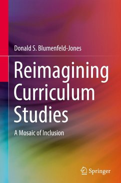 Reimagining Curriculum Studies - Blumenfeld-Jones, Donald S.