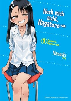 Neck mich nicht, Nagatoro-san Bd.1 - Nanashi