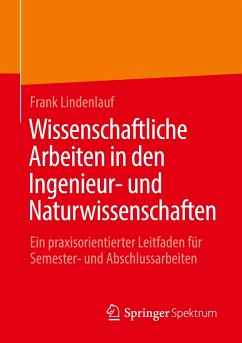 Wissenschaftliche Arbeiten in den Ingenieur- und Naturwissenschaften - Lindenlauf, Frank