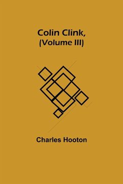 Colin Clink, (Volume III) - Hooton, Charles