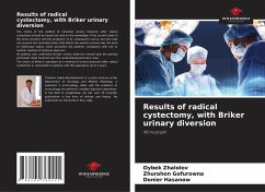 Results of radical cystectomy, with Briker urinary diversion - Zhalolov, Oybek;Gofurowna, Zhurahon;Hasanow, Donier