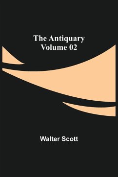 The Antiquary - Volume 02 - Scott, Walter