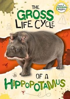 The Gross Life Cycle of a Hippopotamus - Anthony, William