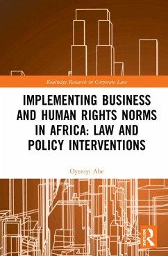 Implementing Business and Human Rights Norms in Africa: Law and Policy Interventions - Abe, Oyeniyi