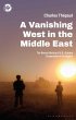 A Vanishing West in the Middle East - Bild 1