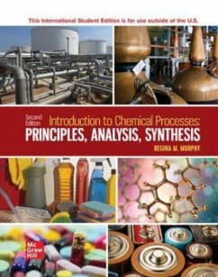 Introduction to Chemical Processes: Principles Analysis Synthesis ISE - Murphy, Regina