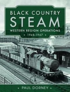 Black Country Steam, Western Region Operations, 1948-1967 - Dorney, Paul